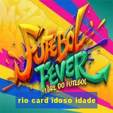 rio card idoso idade